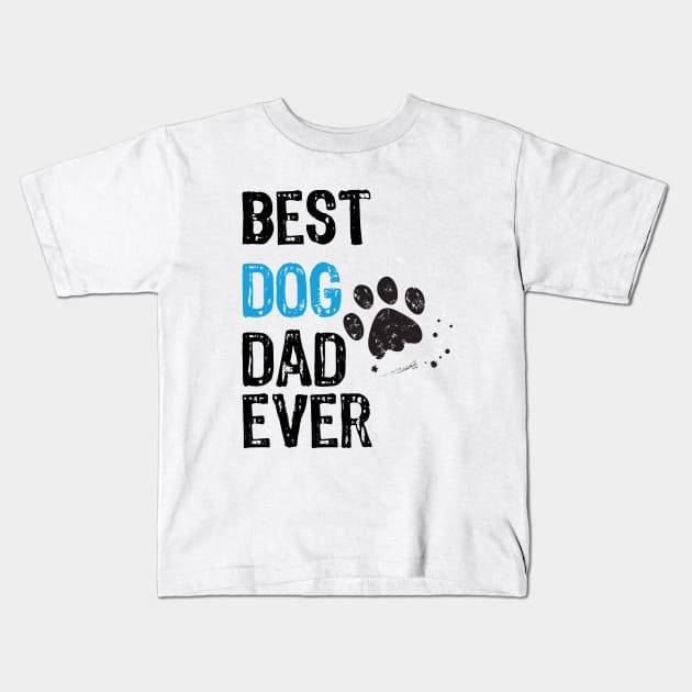 Best Dog Dad Ever Kids T-Shirt by emma17